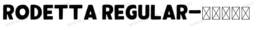 Rodetta Regular字体转换